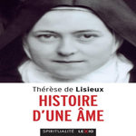 HISTOIRE D'UNE AME, Thérèse de Lisieux