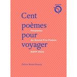 CENT POEMES POUR VOYAGER. FINALISTES DU GRAND PRIX DE POESIE RATP 2025, Doucey Bruno