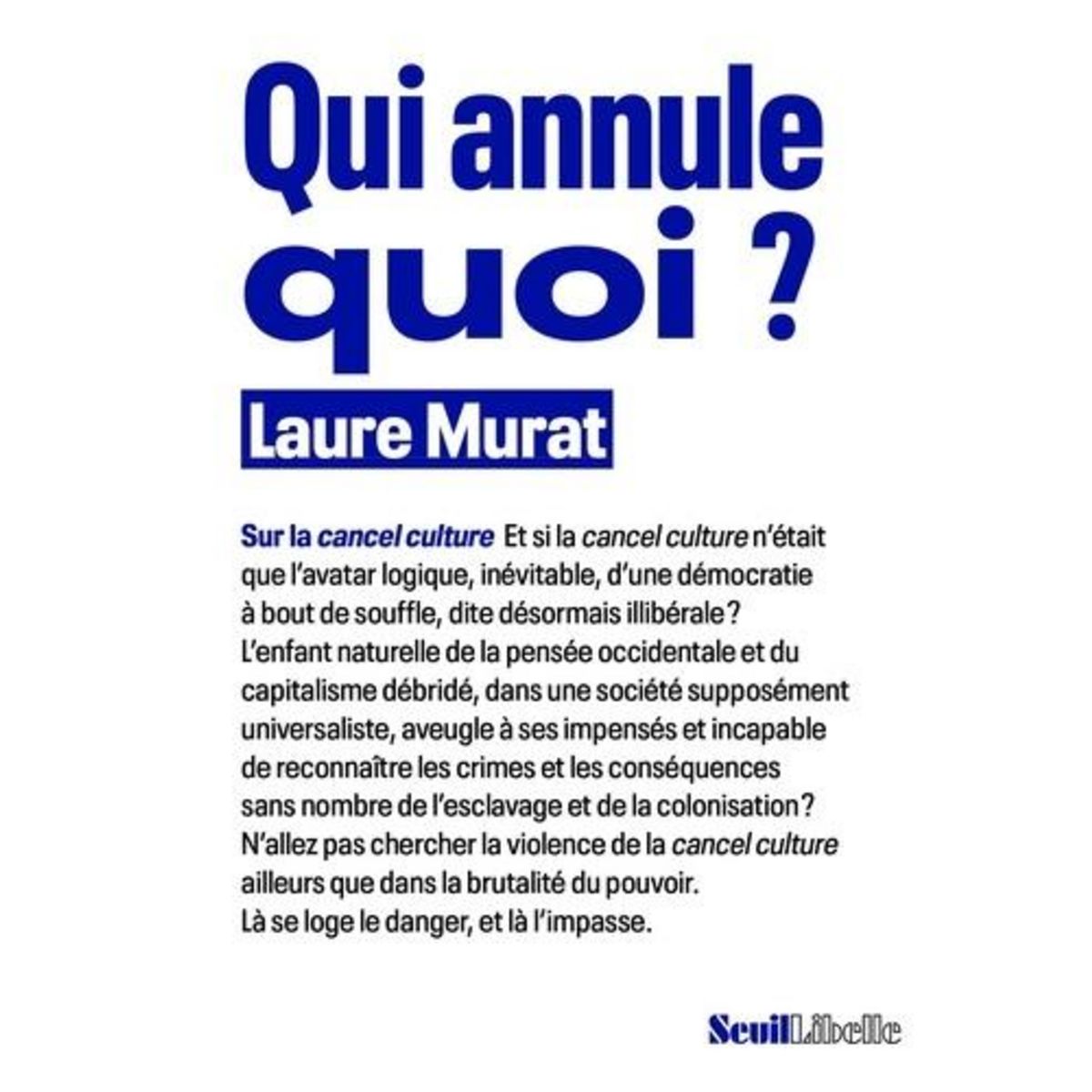 QUI ANNULE QUOI ?, Murat Laure