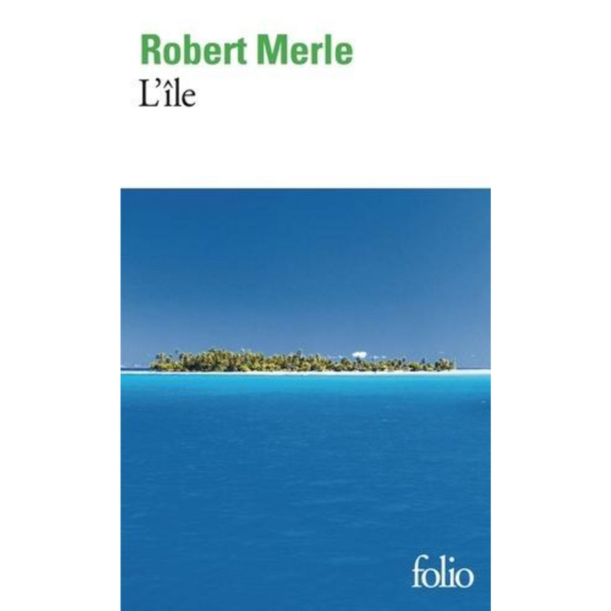 L'ILE, Merle Robert