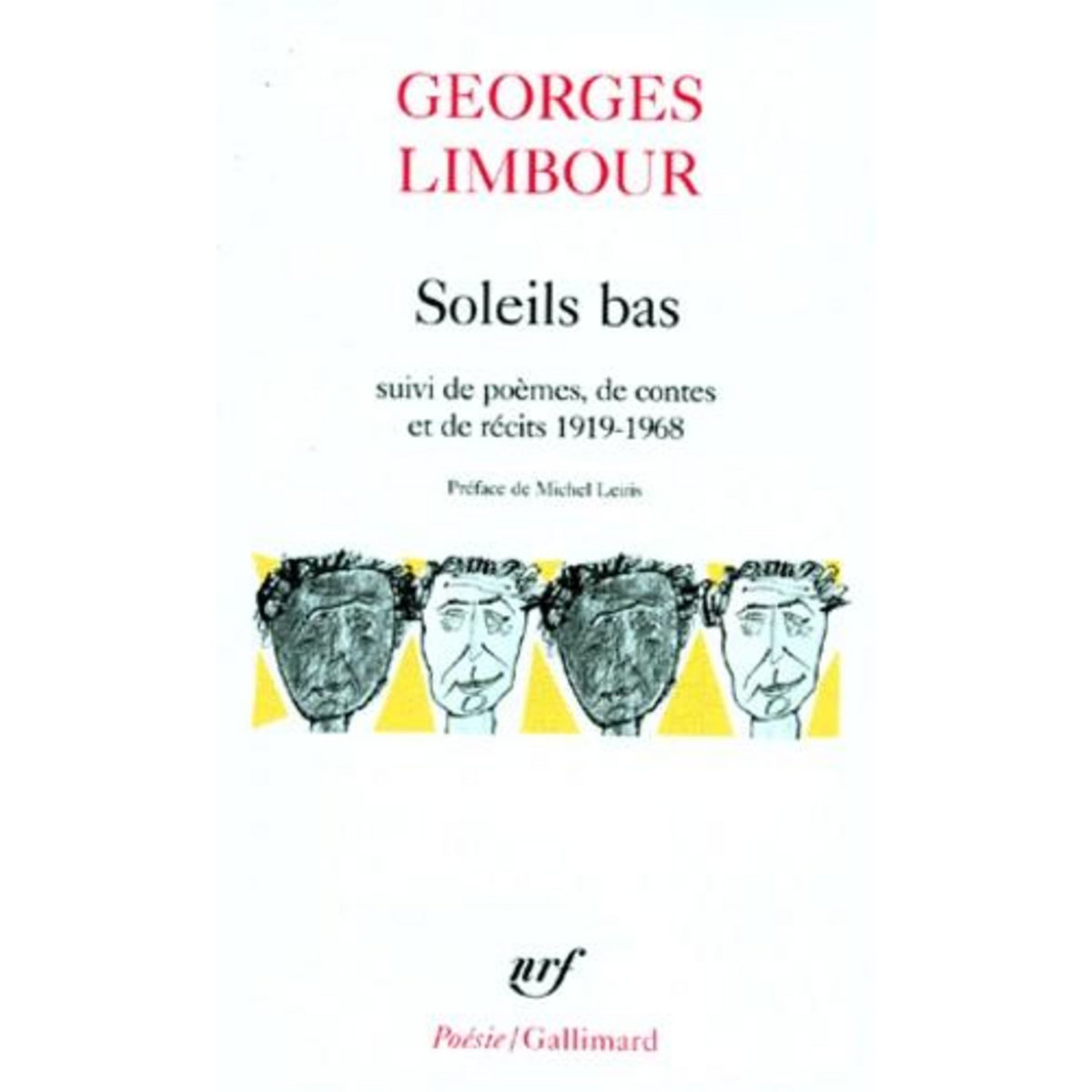 SOLEILS BAS. SUIVI DE POEMES, DE CONTES ET DE RECITS 1919-1968, Limbour Georges