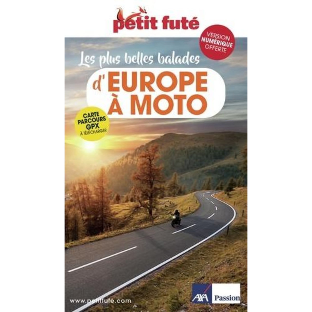 PETIT FUTE LES PLUS BELLES BALADES D'EUROPE A MOTO, Petit Futé