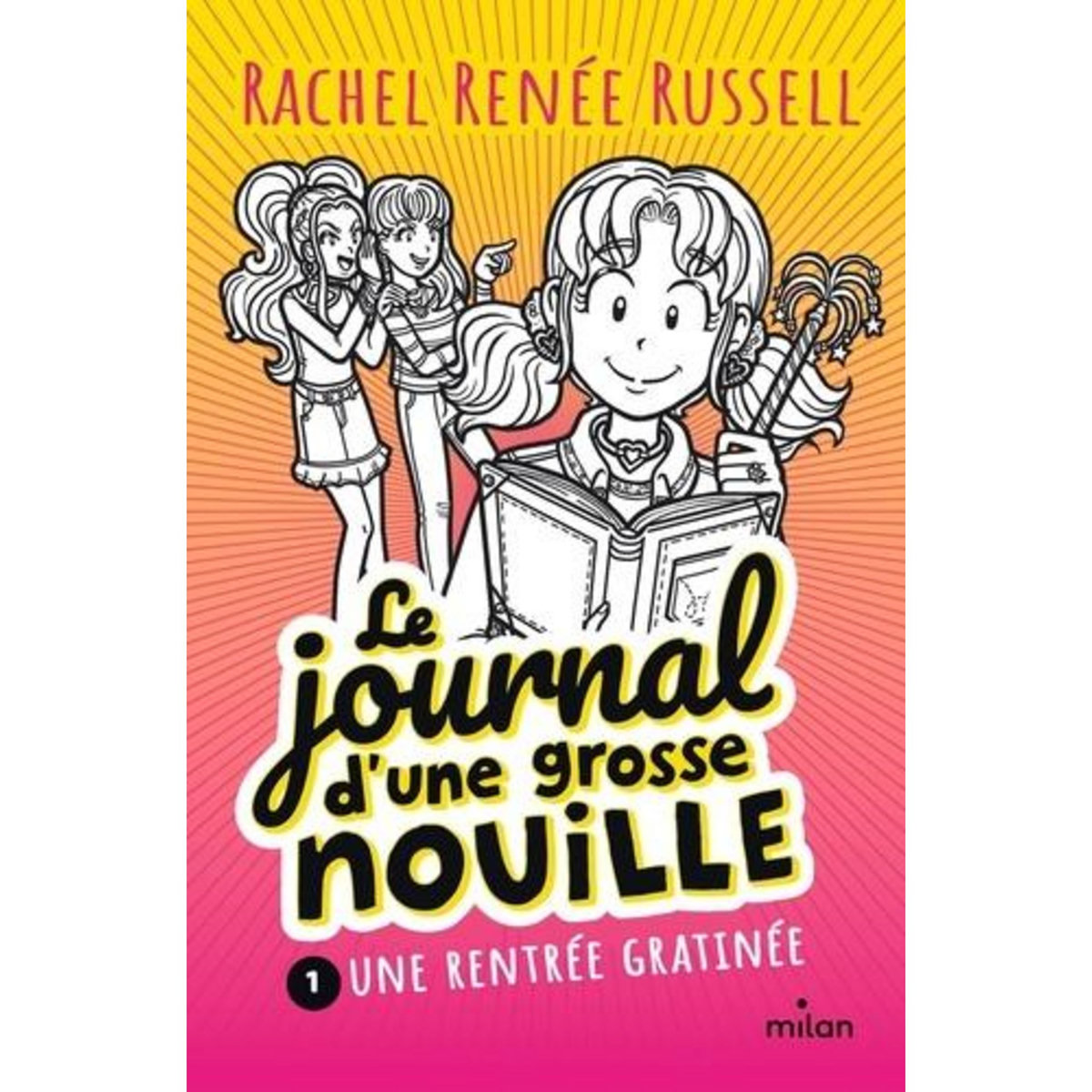LE JOURNAL D'UNE GROSSE NOUILLE TOME 1 : UNE RENTREE GRATINEE, Russell Rachel Renée