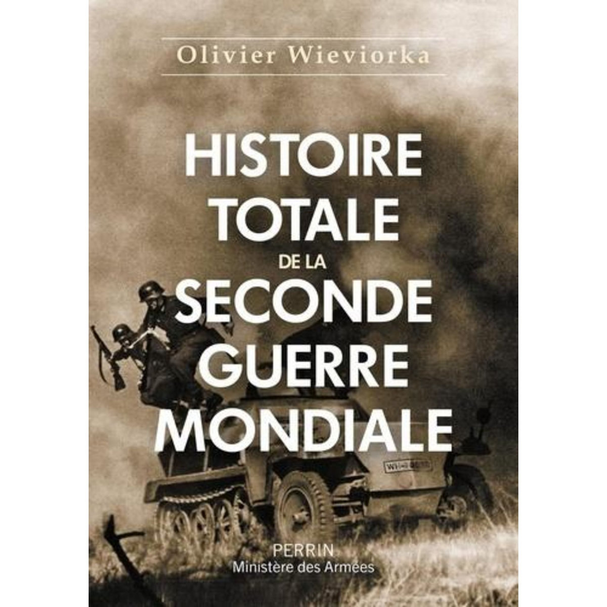 HISTOIRE TOTALE DE LA SECONDE GUERRE MONDIALE. EDITION DE LUXE, Wieviorka Olivier