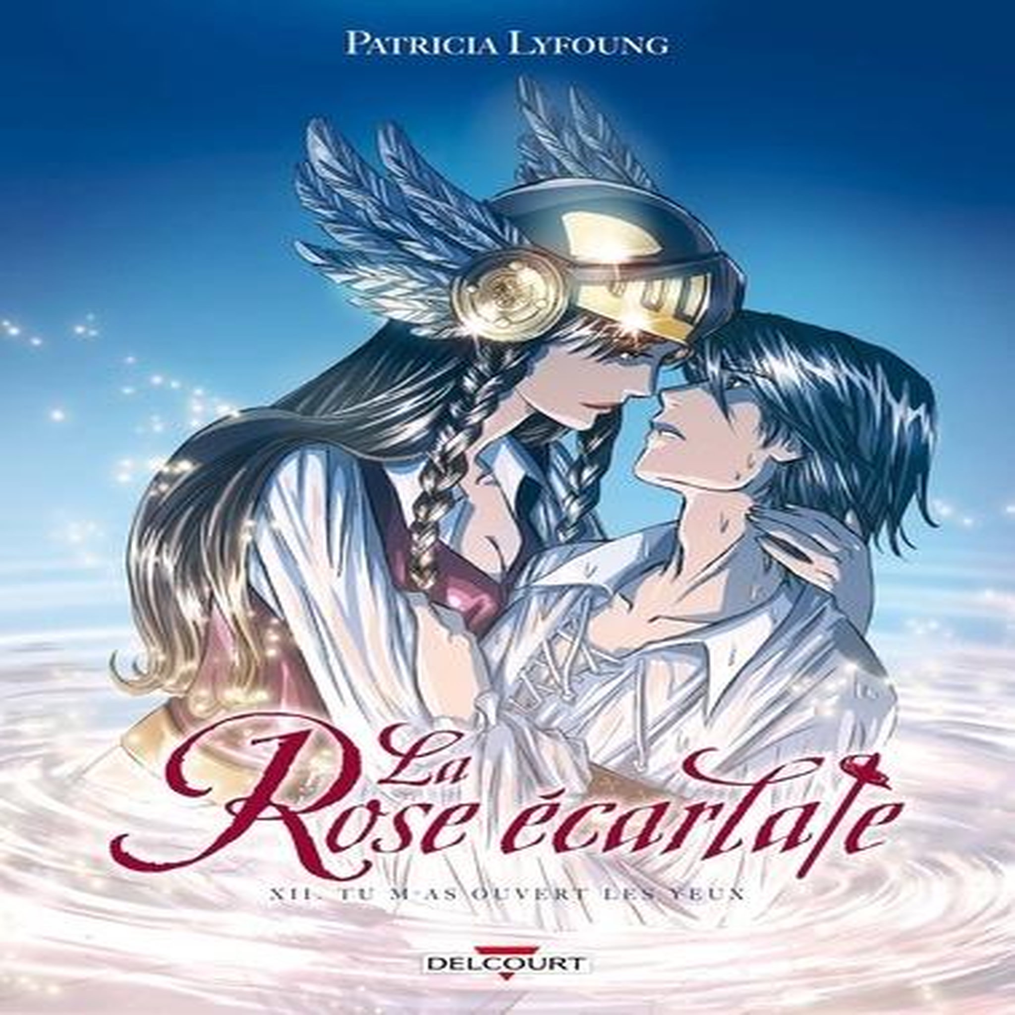 LA ROSE ECARLATE TOME 12 : TU M'AS OUVERT LES YEUX, Lyfoung Patricia
