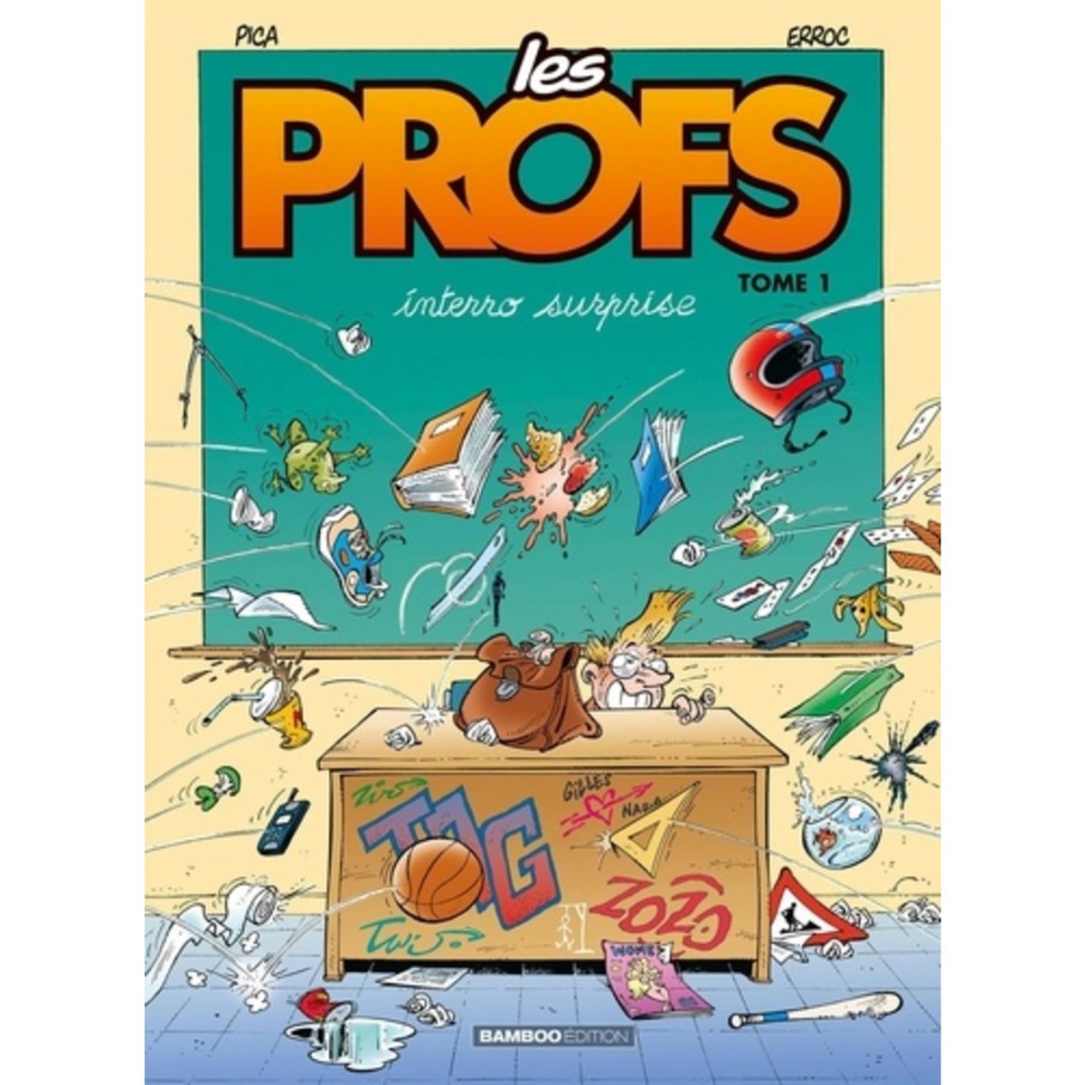  LES PROFS TOME 1 : INTERRO SURPRISE, Erroc