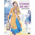LA FRANCAISE DOIT VOTER ! LES COMBATS DE LOUISE WEISS, Moinard Marie-Christine