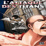 L'ATTAQUE DES TITANS TOME 2, Isayama Hajime