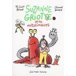 SUZANNE GRIOTTE TOME 2 : SUZANNE GRIOTTE ET LES METALIMACES, Bérard Thibault