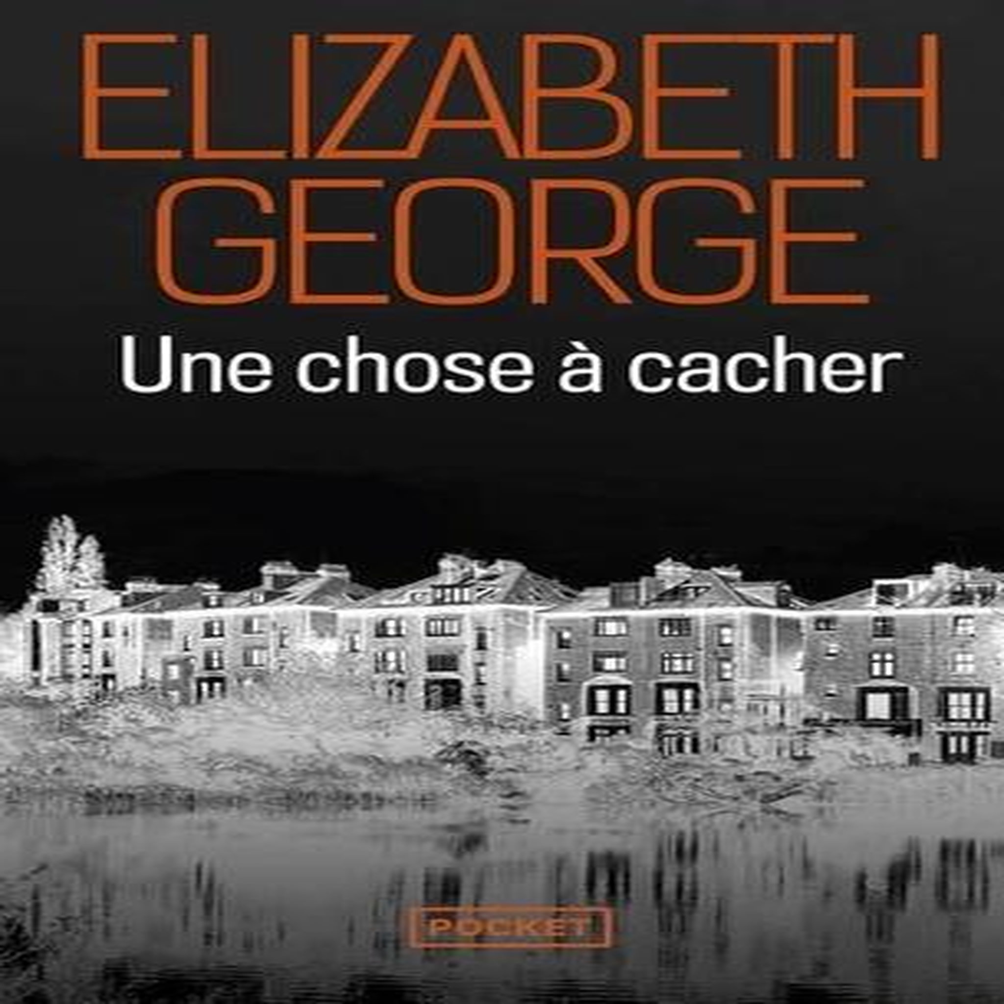UNE CHOSE A CACHER, George Elizabeth