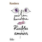 RISIBLES AMOURS, Kundera Milan