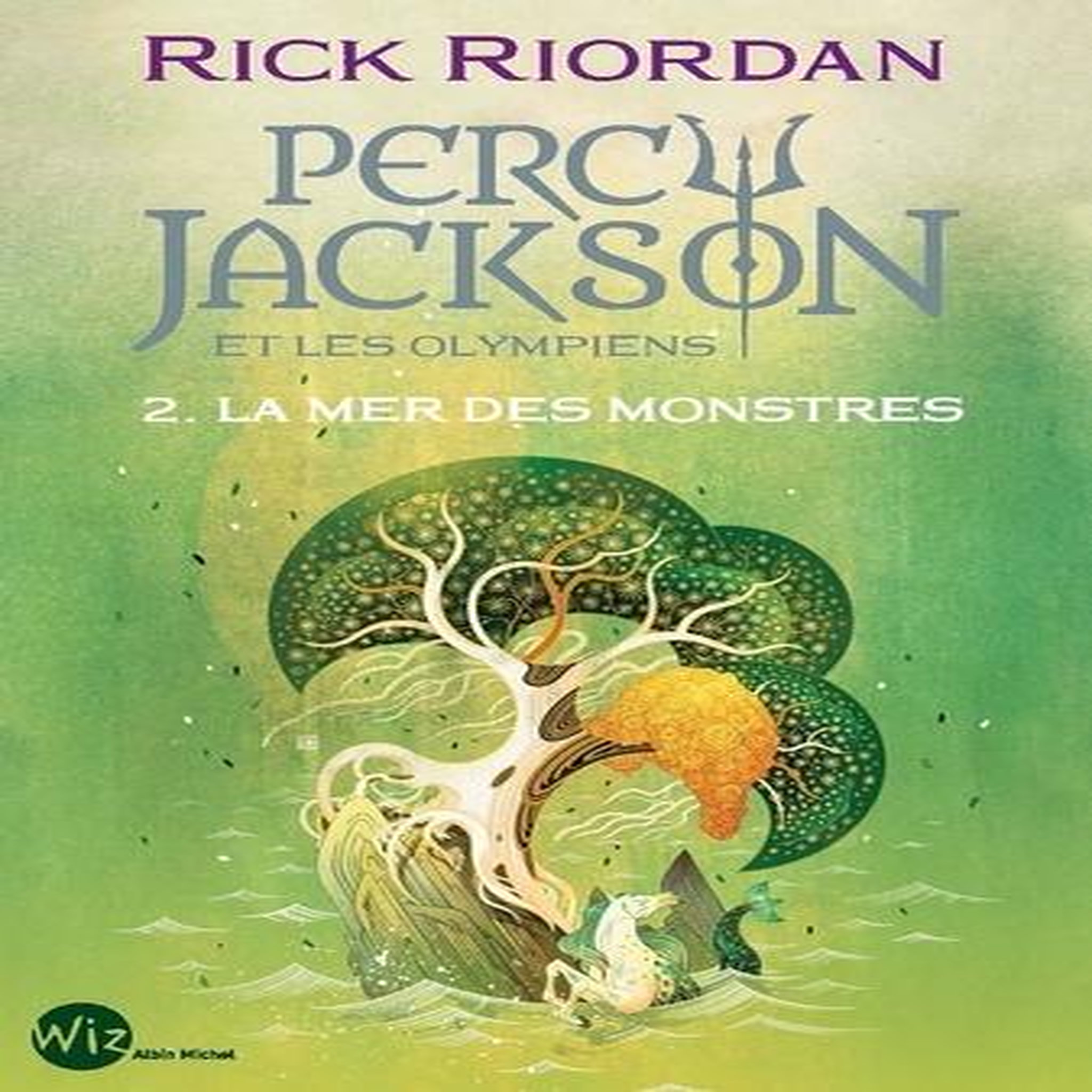 PERCY JACKSON ET LES OLYMPIENS TOME 2 : LA MER DES MONSTRES, Riordan Rick