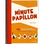  MINUTE PAPILLON. 150 EXERCICES D'ATTENTION, D'INHIBITION ET DE FLEXIBILITE, Cléda Inès