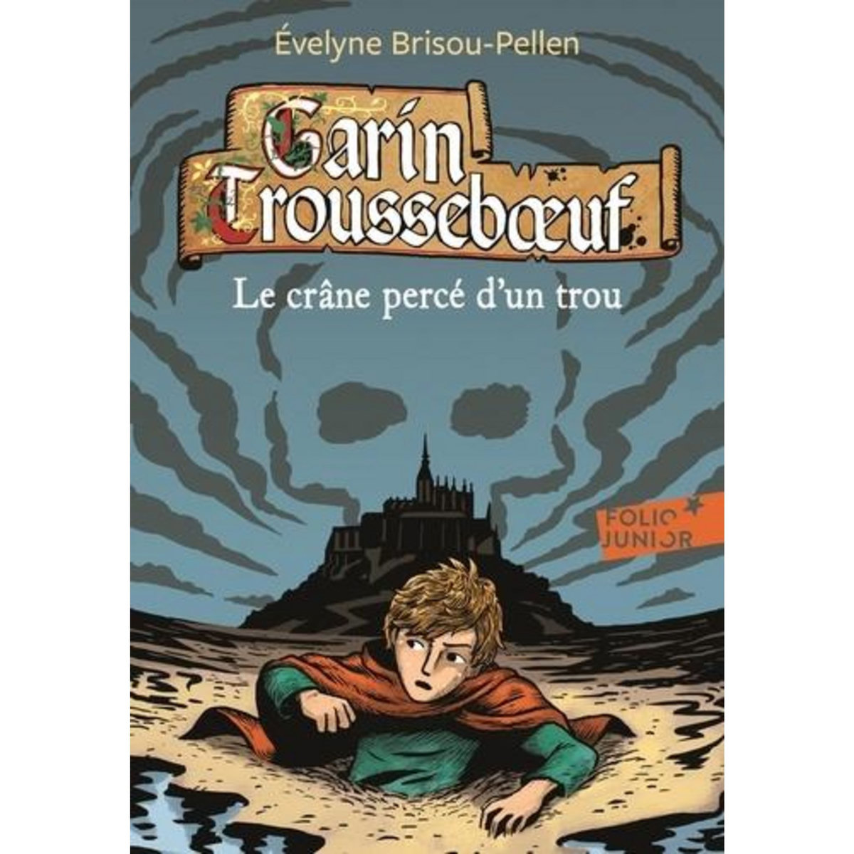 GARIN TROUSSEBOEUF : LE CRANE PERCE D'UN TROU, Brisou-Pellen Evelyne