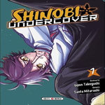 SHINOBI UNDERCOVER TOME 1 , Takegushi Ippon