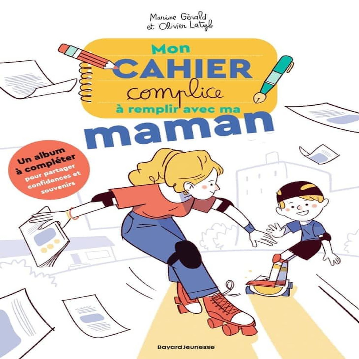 MON CAHIER COMPLICE A REMPLIR AVEC MA MAMAN, Gérald Marine