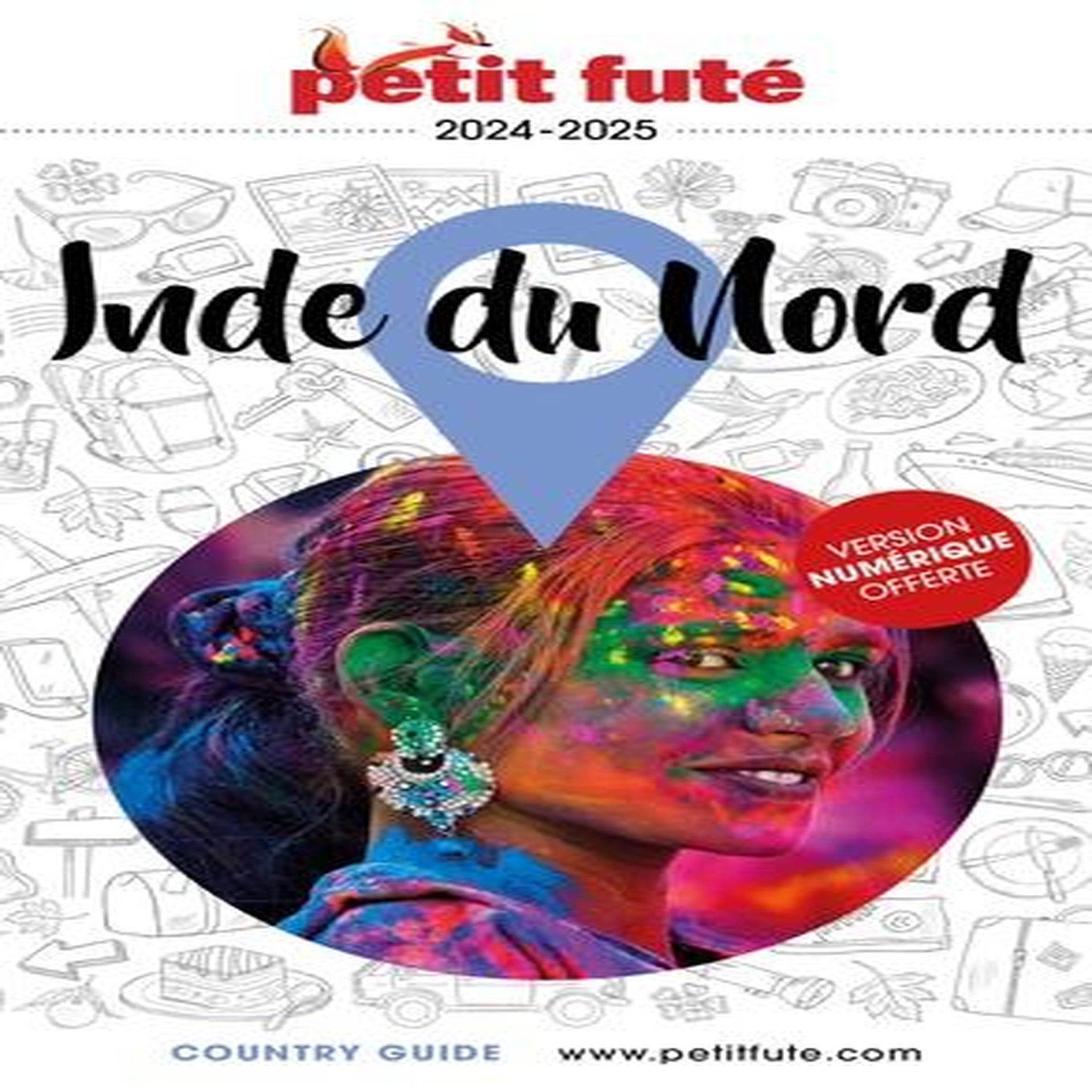 PETIT FUTE INDE DU NORD. EDITION 2024-2025, Petit Futé