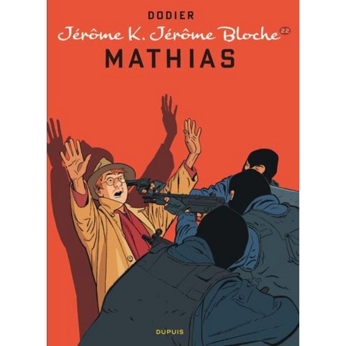 JEROME K. JEROME BLOCHE TOME 22 : MATHIAS, Dodier Alain