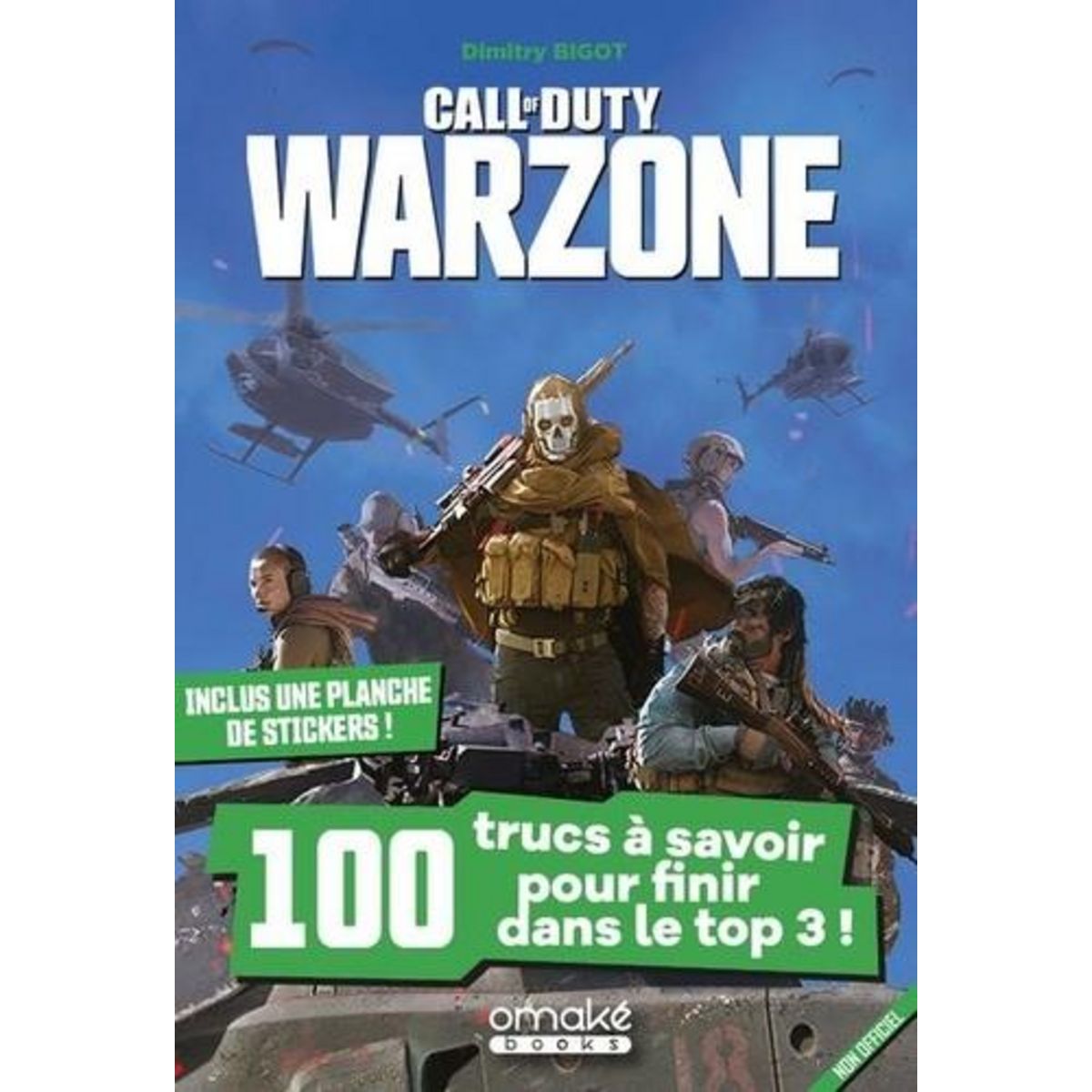 CALL OF DUTY WARZONE - 100 TRUCS A SAVOIR POUR FINIR DANS LE TOP 3 ! AVEC UNE PLANCHE DE STICKERS !, Bigot Dimitry