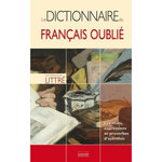 LE DICTIONNAIRE DU FRANCAIS OUBLIE, Bourgeois Emilie