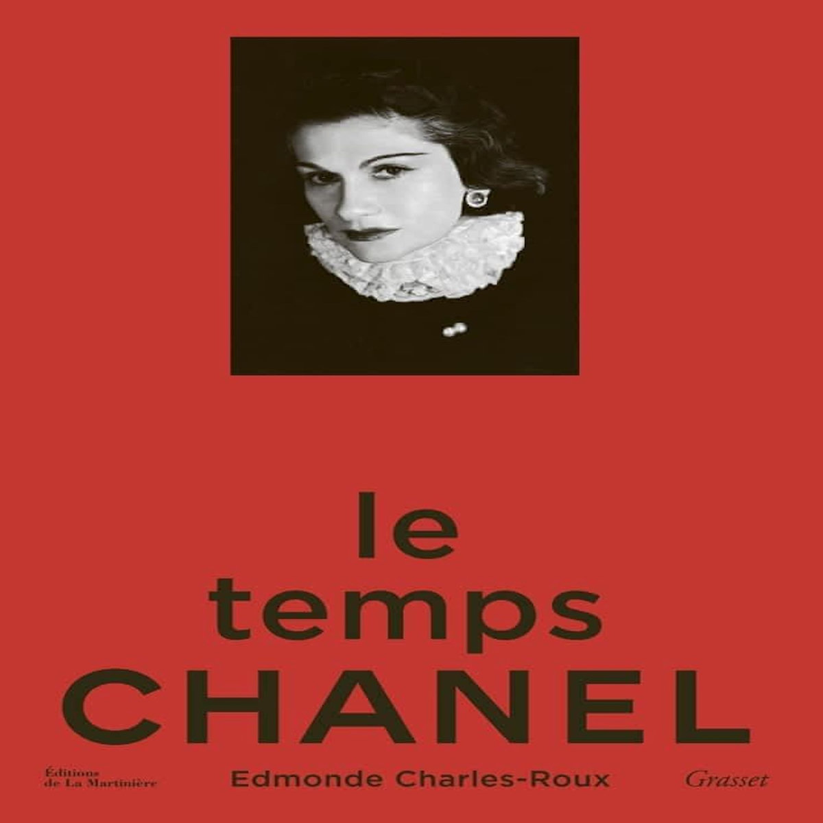 LE TEMPS CHANEL. EDITION REVUE ET AUGMENTEE, Charles-Roux Edmonde