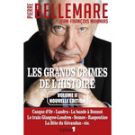 LES GRANDS CRIMES DE L'HISTOIRE. TOME 2, Bellemare Pierre