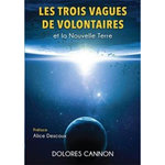 LES TROIS VAGUES DE VOLONTAIRES ET LA NOUVELLE TERRE, Cannon Dolores