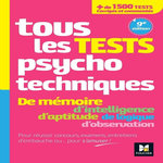 TOUS LES TESTS PSYCHOTECHNIQUES. 9E EDITION, Béal Valérie