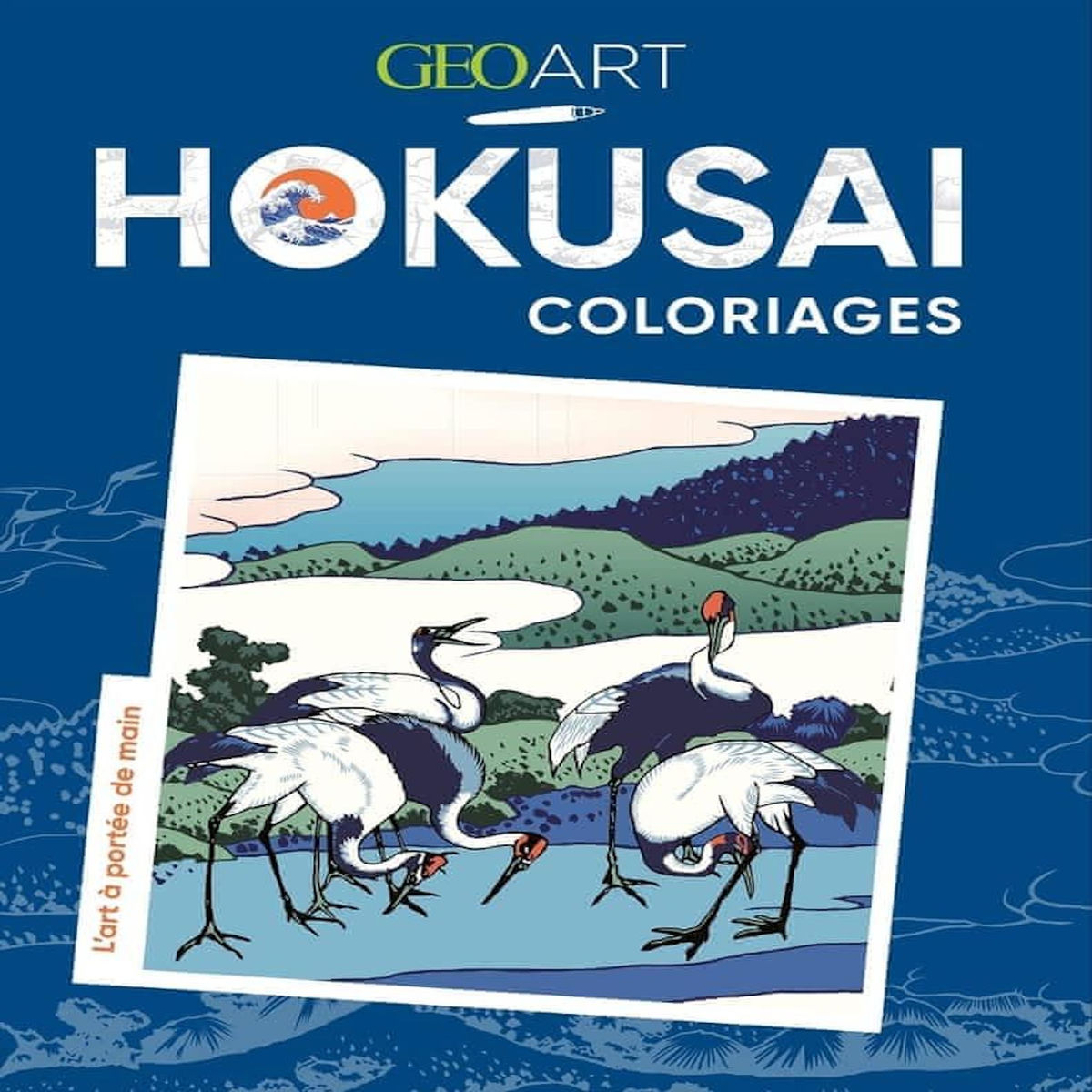 HOKUSAI COLORIAGES. L'ART A PORTEE DE MAIN, Cynthia Artstudio
