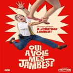 QUI A VOLE MES JAMBES ?, Lambert R. Jonathan