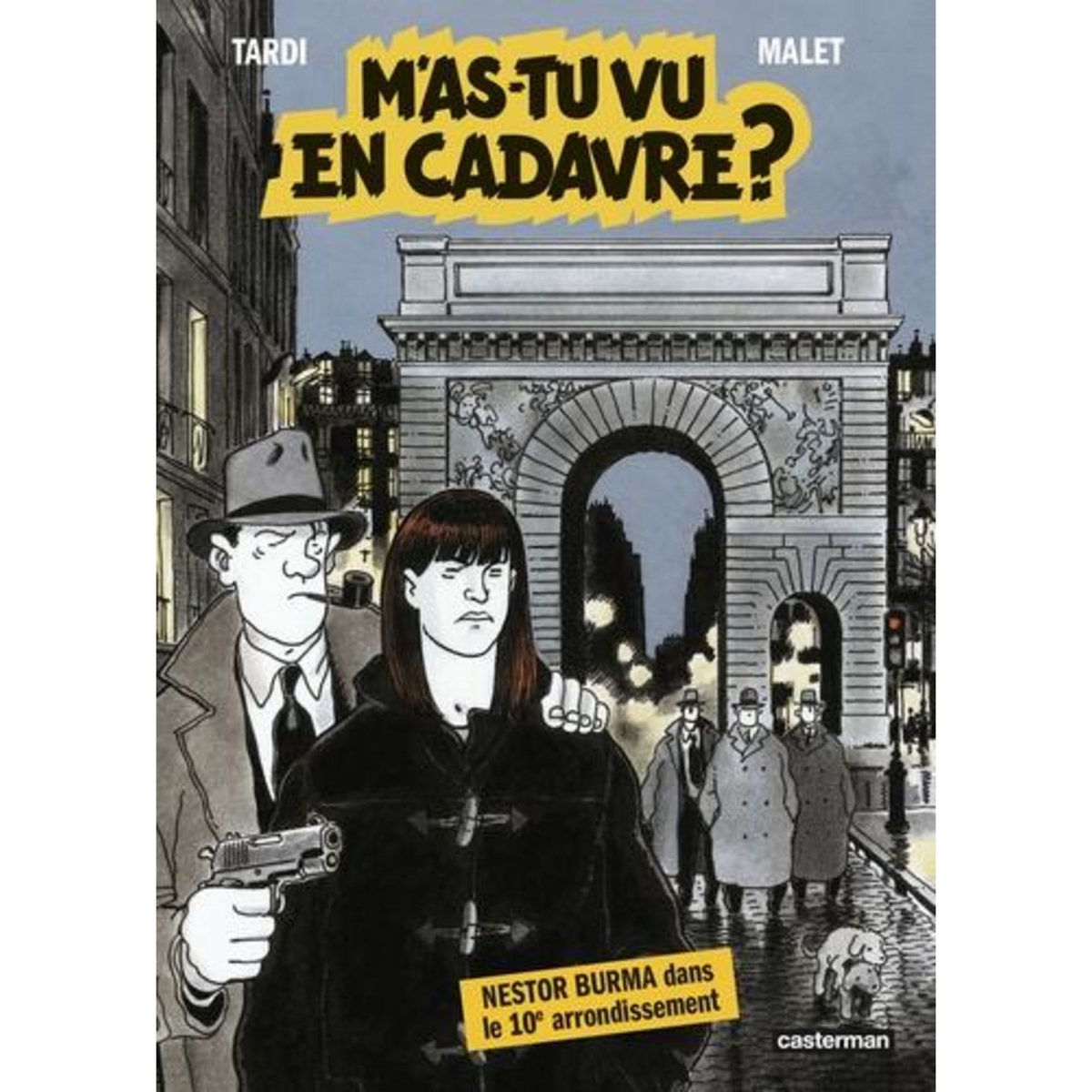NESTOR BURMA : M'AS-TU VU EN CADAVRE ?, Malet Léo