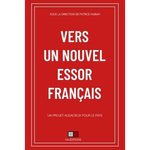 VERS UN NOUVEL ESSOR FRANCAIS. UN PROJET AUDACIEUX POUR LE PAYS, Huiban Patrice