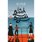 LA BREIZH BRIGADE TOME 2 : NI FRANCAIS, NI BRETON... [EDITION EN GROS CARACTERES], Malo Mo