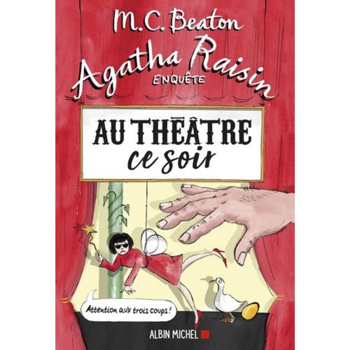 AGATHA RAISIN ENQUETE TOME 25 : AU THEATRE CE SOIR, Beaton M-C