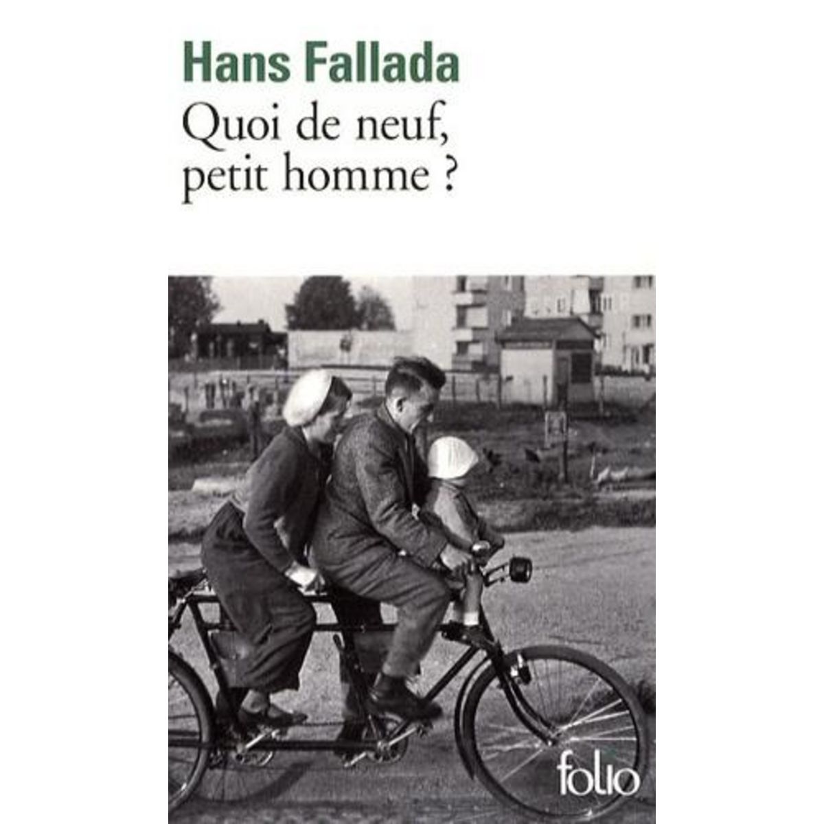 QUOI DE NEUF, PETIT HOMME ?, Fallada Hans