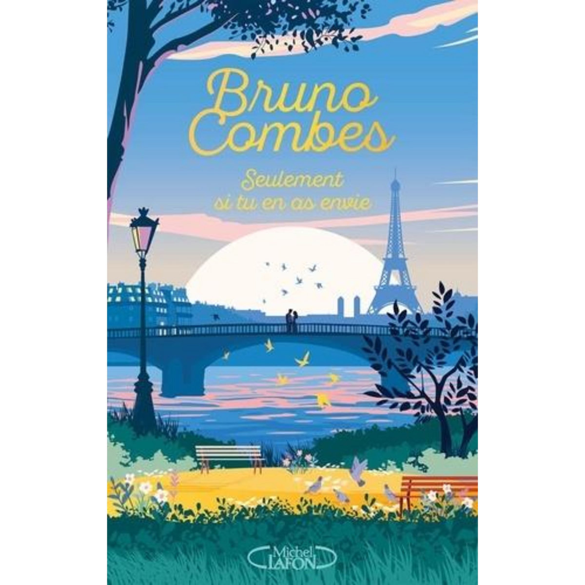 SEULEMENT SI TU EN AS ENVIE. EDITION COLLECTOR, Combes Bruno