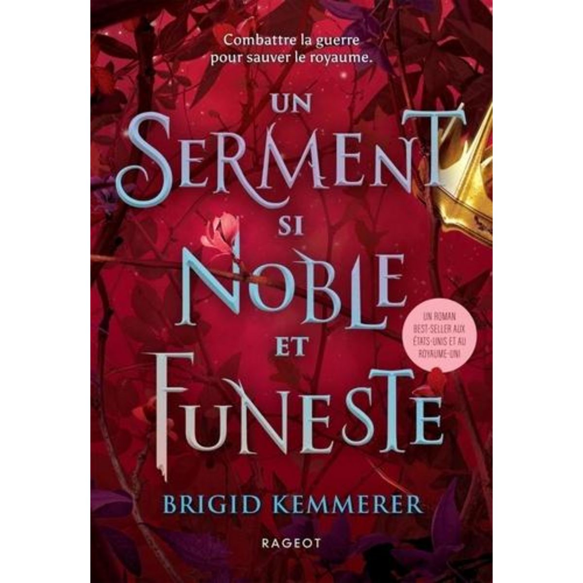 UN SORT SI NOIR ET ETERNEL TOME 3 : UN SERMENT SI NOBLE ET FUNESTE, Kemmerer Brigid