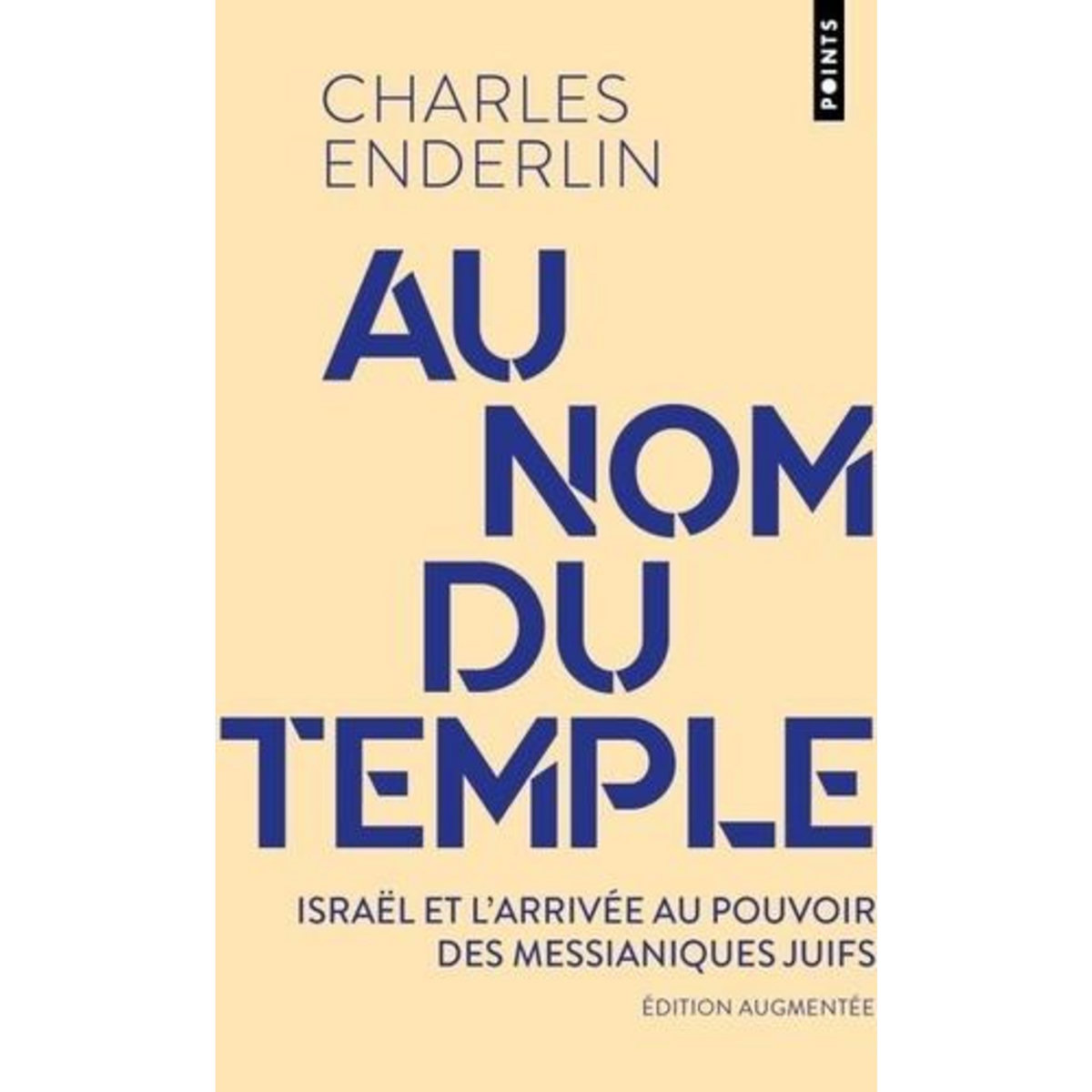 AU NOM DU TEMPLE. EDITION REVUE ET AUGMENTEE, Enderlin Charles