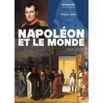 NAPOLEON ET LE MONDE. 1769-2025, Lentz Thierry
