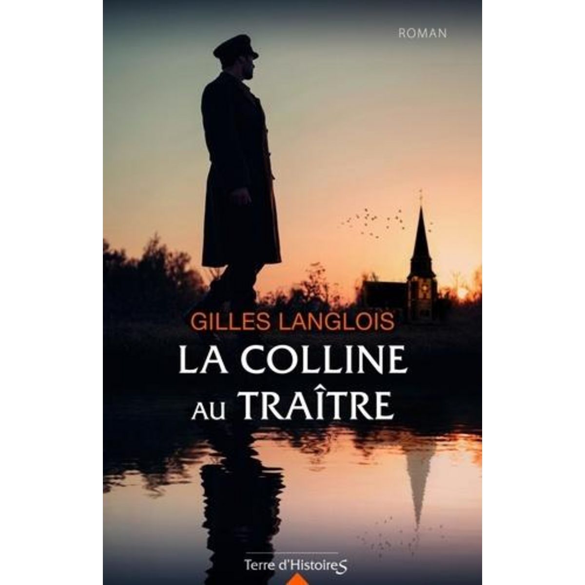LA COLLINE AU TRAITRE, Langlois Gilles