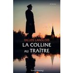 LA COLLINE AU TRAITRE, Langlois Gilles