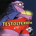 TESTOSTERROR, Luz