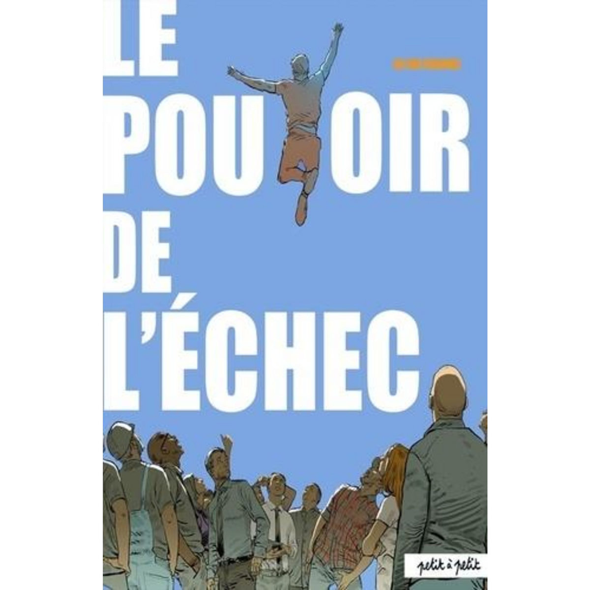 60 000 REBONDS. LE POUVOIR DE L'ECHEC, Perrotin Serge