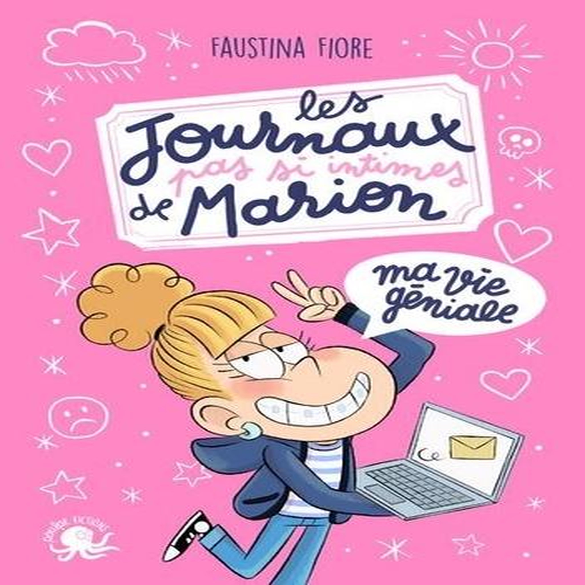 LES JOURNAUX (PAS SI) INTIMES DE MARION : MA VIE GENIALE, Fiore Faustina