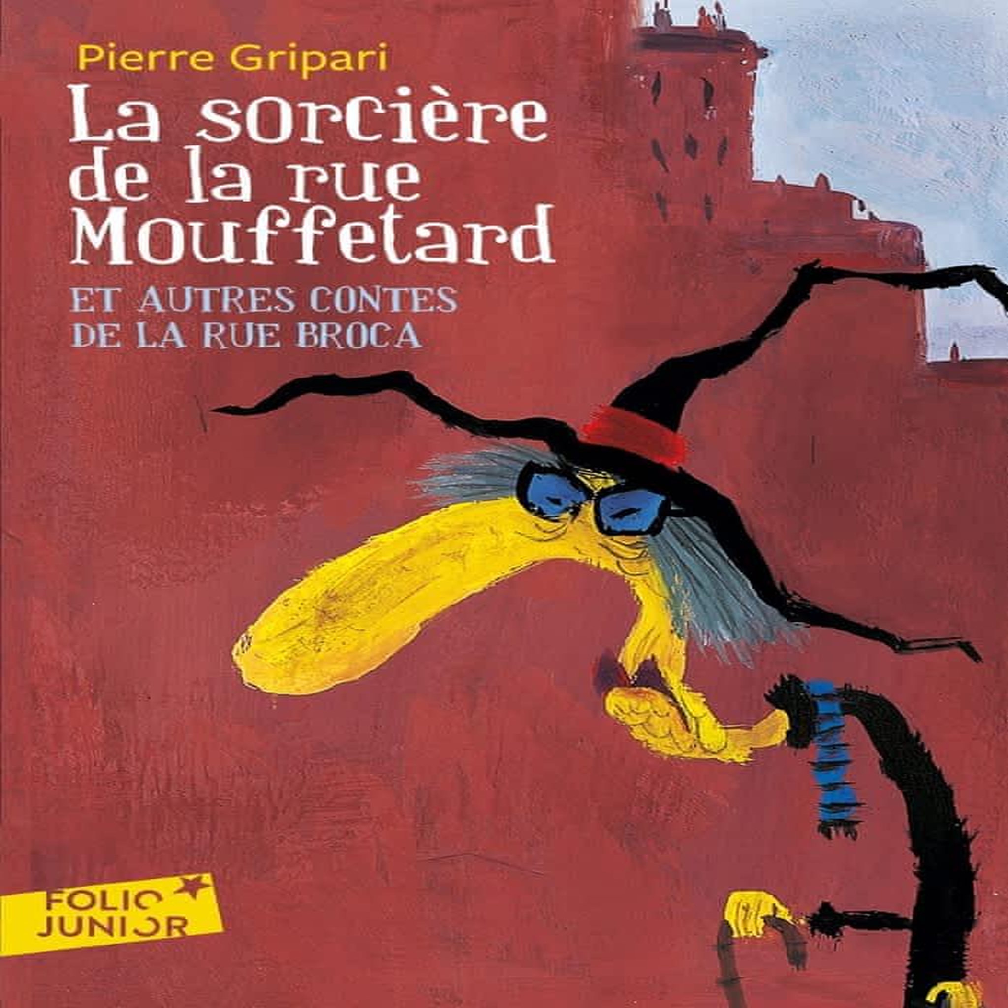 LA SORCIERE DE LA RUE MOUFFETARD. ET AUTRES CONTES DE LA RUE BROCA, Gripari Pierre