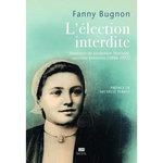 L'ELECTION INTERDITE. ITINERAIRE DE JOSEPHINE PENCALET, OUVRIERE BRETONNE (1886-1972), Bugnon Fanny