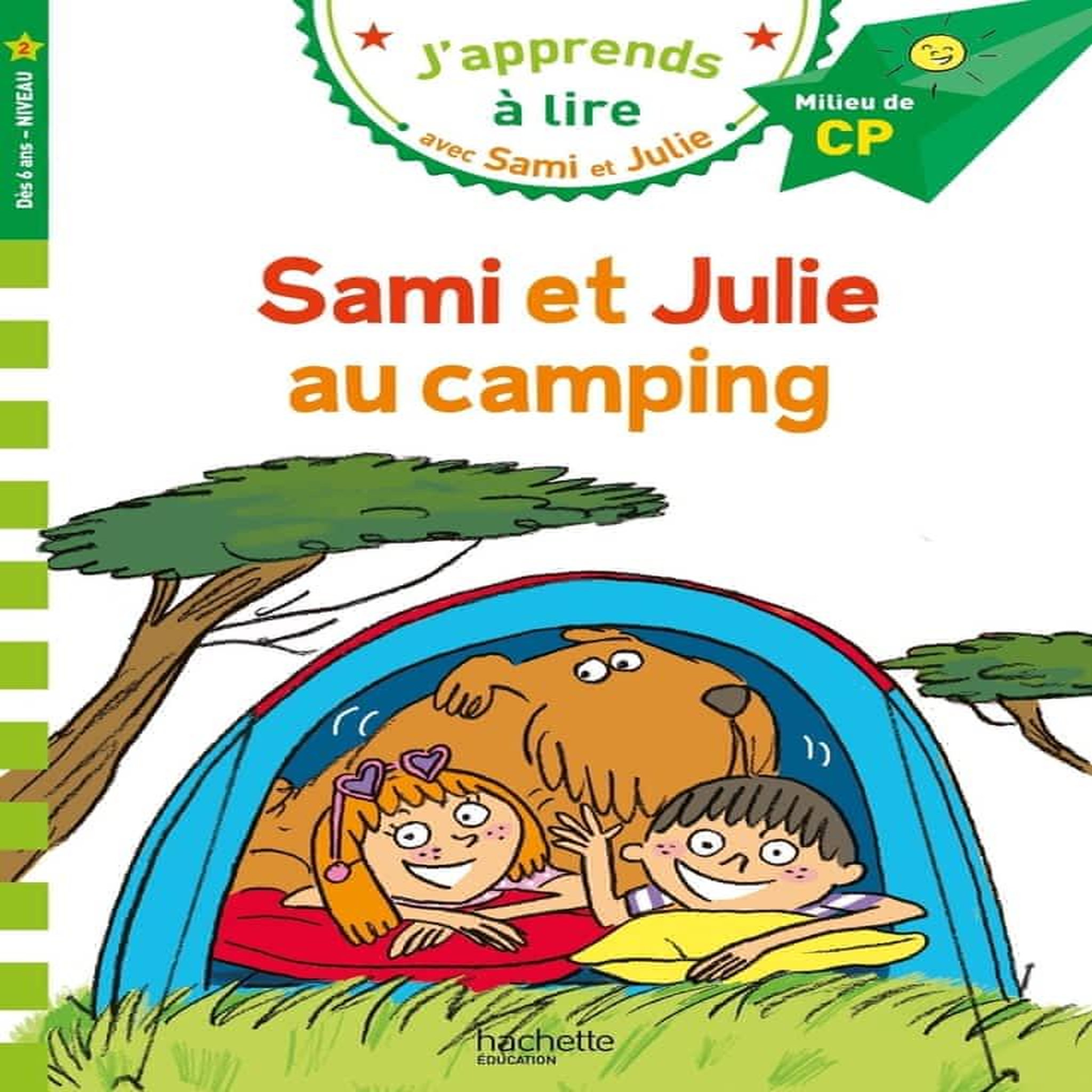 J'APPRENDS A LIRE AVEC SAMI ET JULIE : SAMI ET JULIE AU CAMPING. MILIEU DE CP, NIVEAU 2, Massonaud Emmanuelle