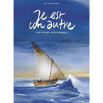 JE EST UN AUTRE. UN VOYAGE AVEC RIMBAUD, Alessandra Joël