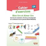 CAHIER D'EXERCICES BIEN LIRE ET AIMER LIRE CP. ENTRAINEMENT A LA LECTURE, L'ECRITURE ET L'ORTHOGRAPHE METHODE DE LECTURE GESTUELLE BOREL-MAISONNY, Cazalas Luna