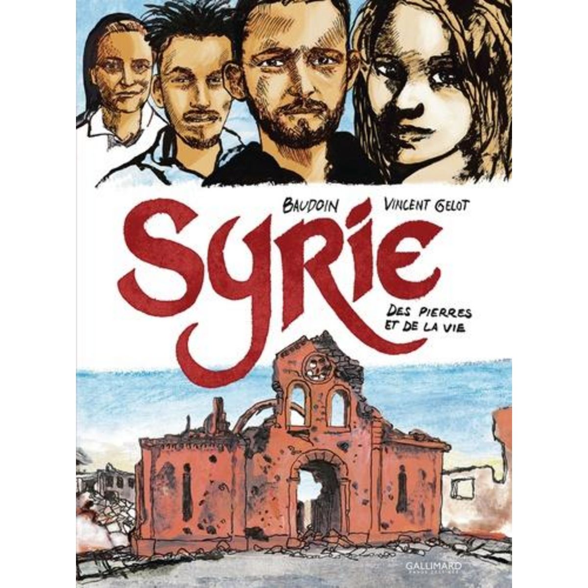 SYRIE. DES PIERRES ET DE LA VIE, Baudoin Edmond